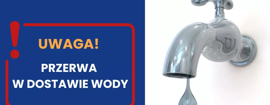 Informacja o przerwie w dostawie wody