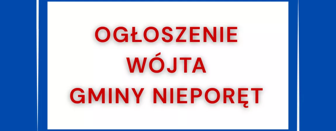 Baner Ogłoszenie Wójta Gminy NIeporęt