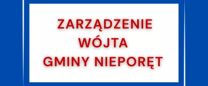 Baner Zarzadzenia Wójta Gminy Nieporęt 