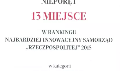 XIII Miejsce w Rankingu najbardziej innowacyjny samorząd „Rzeczpospolitej” 2015